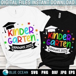 Kindergarten Graduate 2025 SVG, Kinder Graduate 2025 SVG, Kinder Grad 2025 SVG, Kindergarten graduation shirt 2025, Sublimation, Cricut