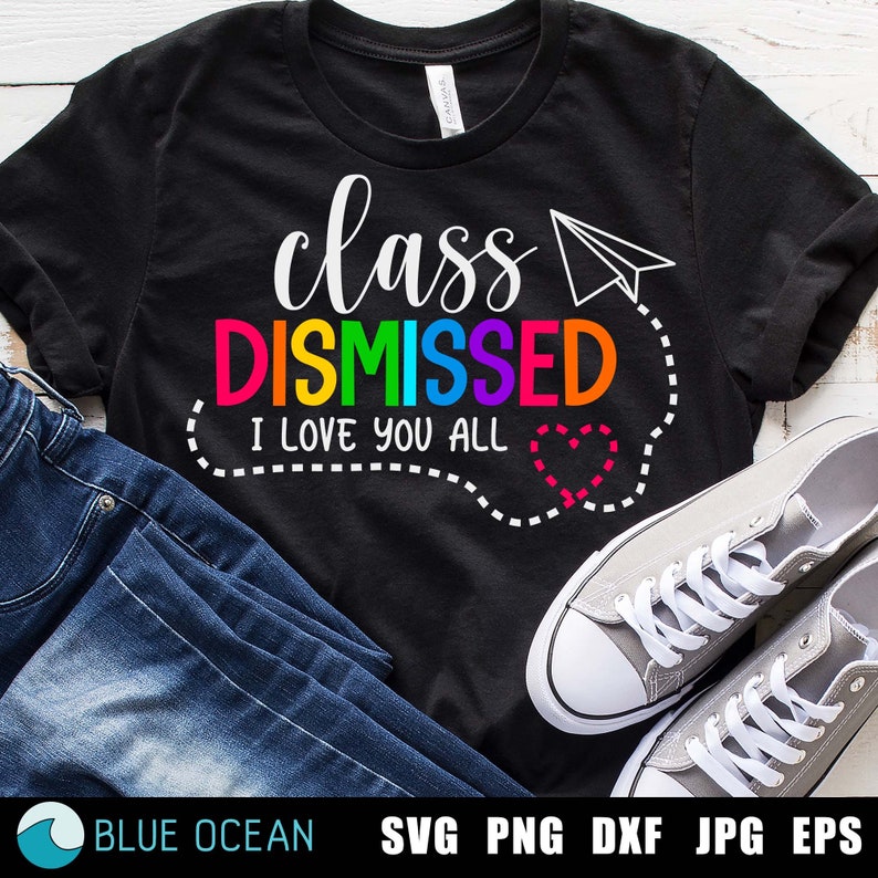 May include: Black t-shirt with the text "class DISMISSED I LOVE YOU ALL" in rainbow colours with a paper aeroplane and a heart.