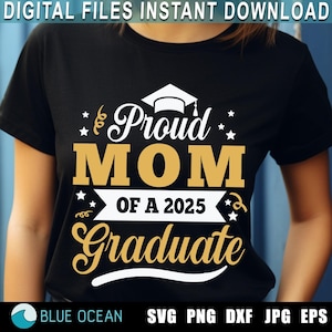 Fière de maman d'un diplômé 2025 SVG, chemise de remise des diplômes de maman fière, graduation 2025 SVG, fière maman senior 2025 PNG, design par sublimation, Cricut Svg