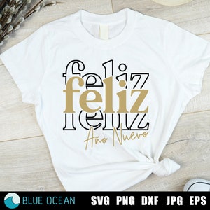 Feliz año nuevo SVG, Happy New Year SVG, Feliz 2025 SVG, Spaanse svg, Feliz Año nuevo 2025, sublimatie, Nieuwjaar Spaans ontwerp