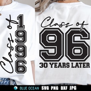 May include: White t-shirt with black text. The front reads "Class of 1996" vertically. The back displays "Class of 96" with "30 YEARS LATER" underneath. The design is a bold, collegiate style.