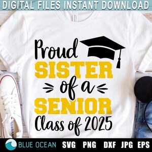 Proud  sister of a senior 2025 SVG, Senior 2025 SVG, Graduation shirt 2025, Proud of senior 2025