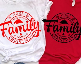 Familie Weihnachten 2025 SVG, gemeinsam Erinnerungen machen, Weihnachtshemd 2025 SVG, Weihnachtsfamilie Shirt, digitale Schnittdateien
