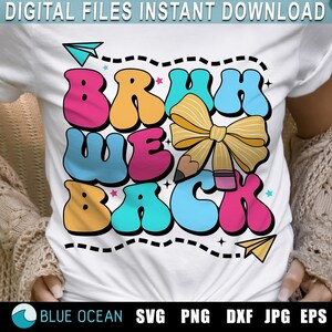 Bruh We Back Teachers SVG, First Day Of School Svg, Bruh Teacher Shirt Png, Back To School Svg, Teacher Svg, Pencil Bow PNG, Sublimation