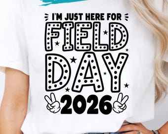 Field Day 2026 SVG, Teacher SVG, Last Day of School Svg, Field Day Shirt PNG