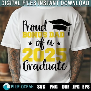 Fier bonus papa d'un diplômé SVG 2025, SVG de l'obtention du diplôme 2025, SVG senior 2025, chemise de l'obtention du diplôme 2025