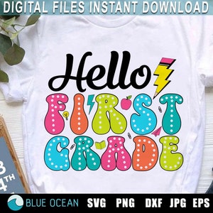 Hello First Grade SVG, First Grade PNG, First Grade teacher PNG, Teacher shirt  Png, Svg files for Cricut, Sublimation Png
