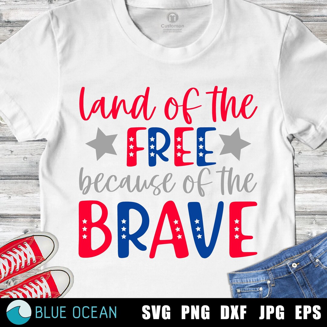 Land of the Free Because of the Brave SVG, Memorial Day SVG, Memorial ...
