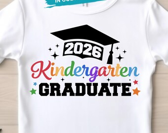 Kindergarten Graduate 2026 SVG PNG Kinder Grad Preschool Graduation Shirt