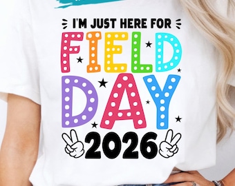Field day 2026 SVG PNG, I'm just here for field day (digital download)