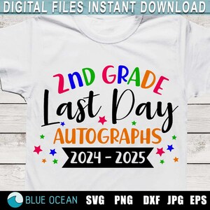 Autógrafos del último día SVG, Autógrafos 2024 2025, Último día de clases SVG, 2do grado SVG, Autógrafos de camisetas svg, Último día de clases, Sublimación