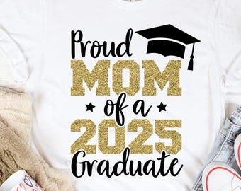 Stolze Mutter einer 2025-Graduierte SVG, Graduate Mom 2025, stolze Mutter, Abschlussfeier 2025 SVG
