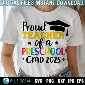 Fier enseignant des diplômés d'âge préscolaire 2025 SVG, SVG diplômé d'âge préscolaire 2025, chemise d'enseignant d'âge préscolaire, remise des diplômes d'âge préscolaire 2025