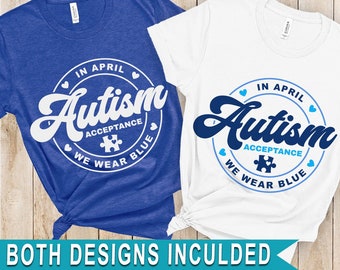 Autism acceptance SVG, Autism SVG, In April we wear blue SVG, Autism shirt design png