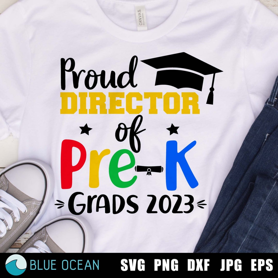 Proud Director of Prek Grads 2023 SVG Prek Director SVG Etsy