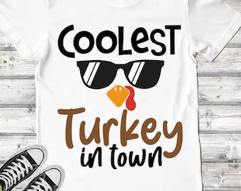 Coolest Turkey in Town SVG: Funny Thanksgiving Cut File (Digital Download)