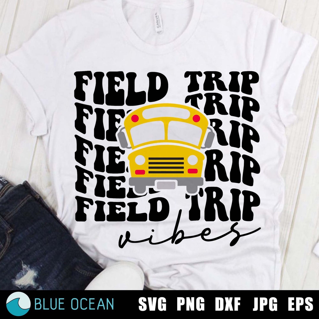 Field Trip Vibes SVG Teacher Field Trip Svg Field Day Svg Etsy