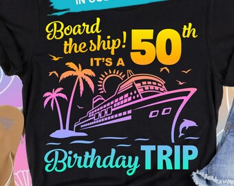 Embarque no navio! É uma viagem de aniversário de 50 anos! Arquivos SVG e PNG para o grupo do cruzeiro de aniversário (arquivos digitais para sublimação DTF e Cricut).
