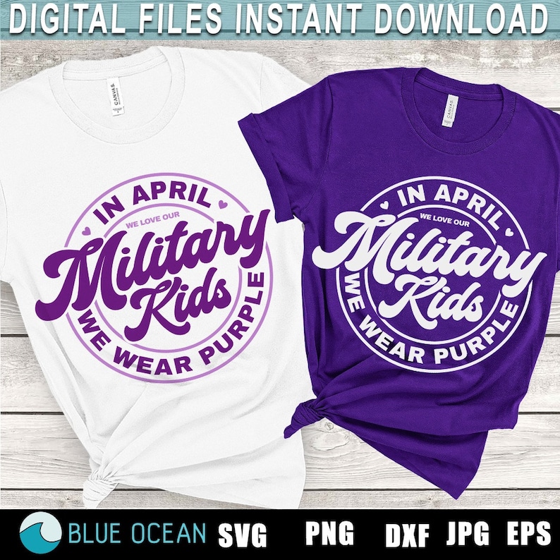 May include: Two t-shirt designs featuring a purple circle with the text "In April We Love Our Military Kids Wear Purple".