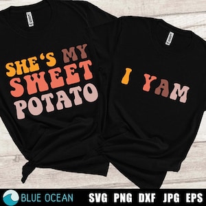 Ella es mi batata SVG Ella es mi batata Yo ñame SVG, Divertido Día de Acción de Gracias SVG, Camisa de pareja svg