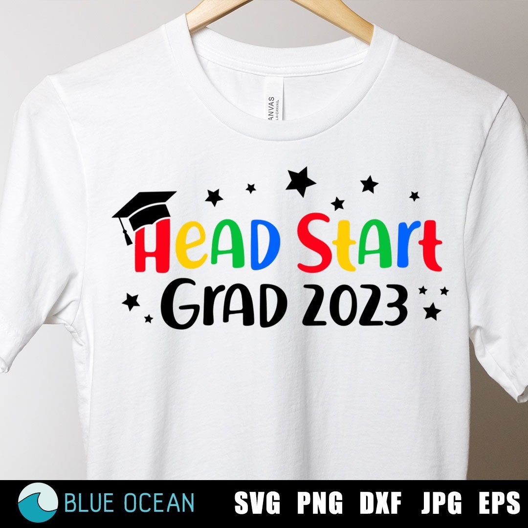 Head Start Graduate 2023 SVG Headstart SVG Head Start Etsy