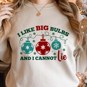 I Like Big Bulbs Sweatshirt