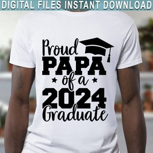 Proud Papa of a 2024 Graduate SVG, Proud Papa Shirt, Graduate 2024 SVG ...