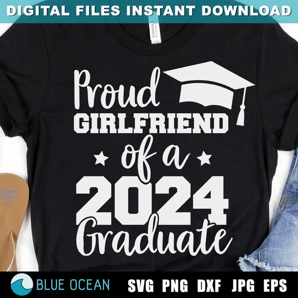 Proud girlfriend of a graduate 2024 SVG, Senior Girlfriend shirt, Graduation 2024 SVG, Senior 2024 SVG