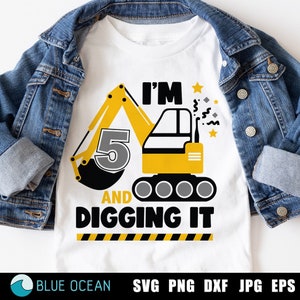 J'ai 5 ans et je creuse Svg, anniversaire garçon, SVG, anniversaire garçon chemise Svg, anniversaire garçon 5 ans, excavatrice Svg