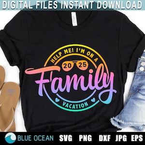 Familievakantie SVG, help me, ik ben op een familievakantie SVG, familievakantie 2025 png, grappige familievakantie, familievakantie-shirt,