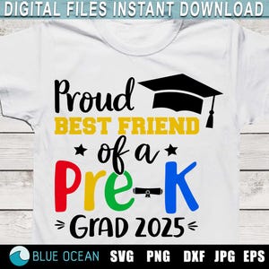 Proud Best friend of a Pre-k Grad 2025 SVG, Pre-K graduation 2025 SVG, Pre-k Graduate 2025 SVG, Prek Graduation shirt