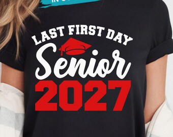 Senior 2027 Last First Day SVG PNG (Digital Download)