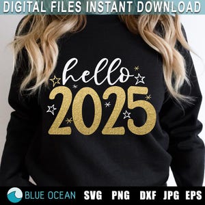 Hallo 2025 SVG, Frohes Neues Jahr SVG, Hallo 2025 Shirt, Silvester SVG, digitale Schnittdateien