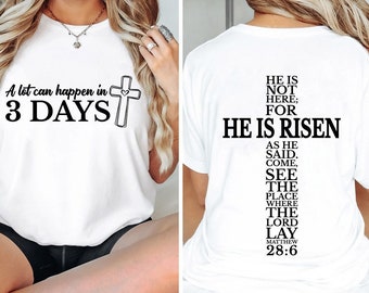 A lot Can Happen In 3 Days Svg, Christian Svg, Faith SVG, He Is Risen Png, Easter Svg , Religion shirt, Front & back design