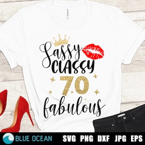 Chic et impertinent 70 SVG, fabuleux 70 SVG, 70e anniversaire SVG, 70e anniversaire chemise femme coupe fichiers