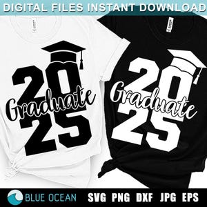 Graduate 2025 SVG, Graduation 2025 SVG, Graduate Class of 2025 Png, Graduation shirt 2025, Sublimation Design, SVG for Cricut
