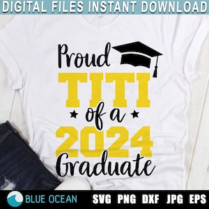 Proud TiTi of a 2024 graduate SVG, Graduation 2024 SVG, Senior 2024 SVG, Graduation shirt 2024