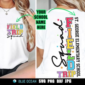 Puede incluir: Camiseta blanca con el texto "ST. GEORGE ELEMENTARY SCHOOL FIELD TRIP Squad" en letras de bloque y escritura coloridas. La parte posterior de la camiseta tiene las palabras "Squad" y "FIELD TRIP" verticalmente. La camiseta también tiene el texto "YOUR SCHOOL NAME HERE".