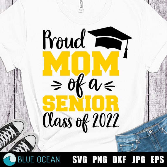 Proud Senior Mom 2022 Svg Proud Mom of 