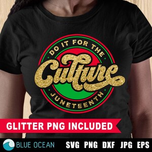 以下が含まれることがあります： 「Do it for the Culture Juneteenth」と金色に輝くグリッターでデザインされた黒いTシャツです。