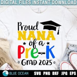 Proud Nana of a Pre-K Grad 2025 SVG, Pre-K Graduate 2025 SVG, Pre-K Graduation 2025 Svg, Graduation 2025 shirt