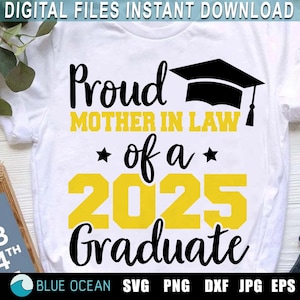 Proud mother in law of a 2025 Graduate SVG, Graduation 2025 SVG,  Graduate 2025 svg, Proud of graduate shirt