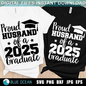 Proud Husband 2025 Graduate SVG - Graduation Shirt Design (Digital Download)