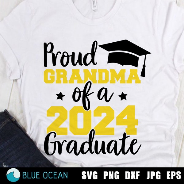 Proud grandma of a 2024 graduate SVG, Proud Senior Grandma 2024, Grandma Graduate shirt SVG, Graduation 2024