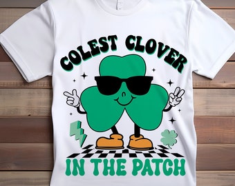 Coolest Clover in the Patch SVG, Boy St Patrick Day SVG, Shamrock Svg, Saint Patricks Kids Shirt, Retro Clover PNG