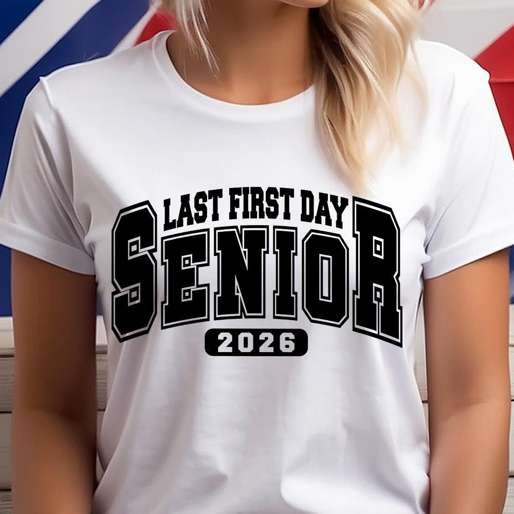 Last First Day Senior 2026 SVG, Officially a Senior Class of 2026 SVG ...