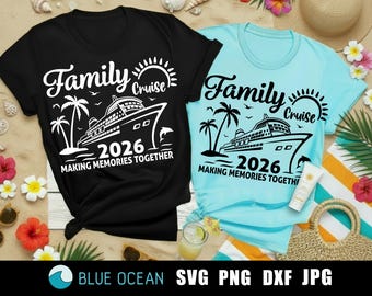 Family Cruise Shirts 2026 SVG – Making Memories Together – Cruise Squad Shirt Design (digital download)
