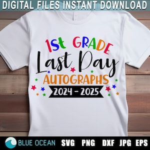 Handtekeningen laatste dag SVG, 1e leerjaar SVG, laatste schooldag SVG, handtekeningen 1e leerjaar svg, handtekeningen shirt 2024 2025, sublimatie, Cricut