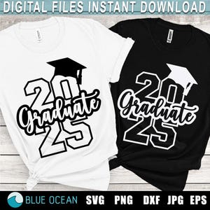 Graduate 2025 SVG, Graduation 2025 SVG, Graduation shirt 2025, Graduate 2025 sublimation
