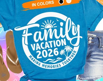 Family Vacation 2026 SVG, Memories Trip Shirt (files for DTF Sublimation Cutting Machines)